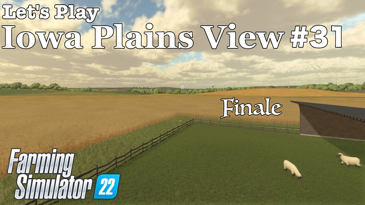 Let's Play | Iowa Plains View | #31 | Farming Simulator 22