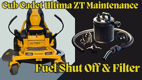 Install Fuel Shut Off Valve and Replace Fuel Filter on a Cubby Ultima ZT1 or ZT2