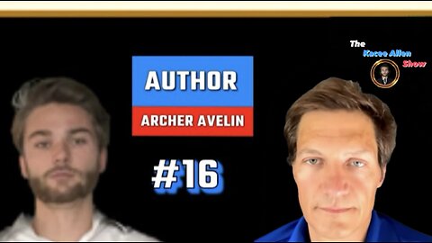 Ep. 16 - Archer Avelin: Family Values, Modern Dating, Marriage, Masculinity, and Fiat Currency Corruption