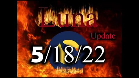 LUNA Update 5/18/22 || Deep Mind Probe