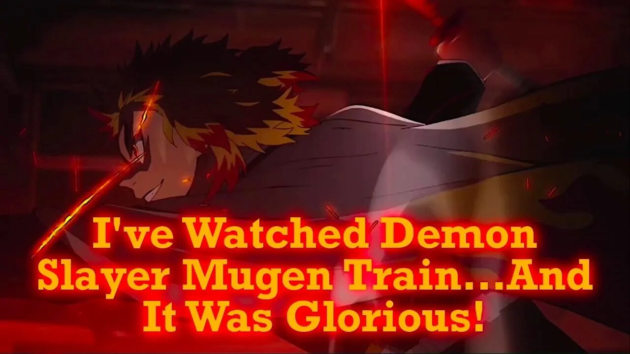 Talking and Discussing the AMAZING Movie that is Demon Slayer Mugen Train! This is NOT a Review!