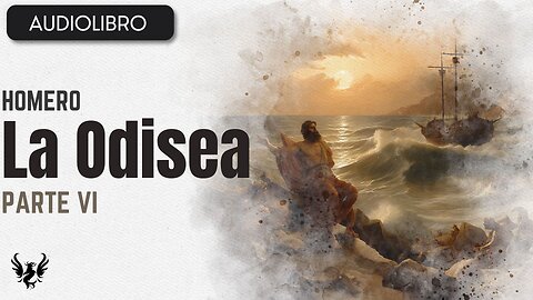 💥 LA ODISEA ❯ Homero ❯ AUDIOLIBRO Parte 6 📚