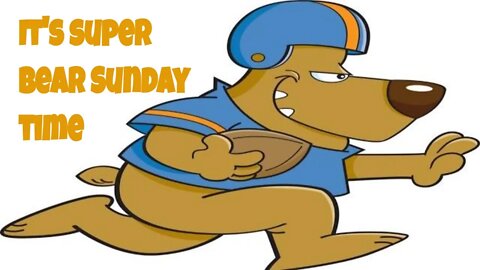 SUPER BEAR SUNDAY #superbowlsunday