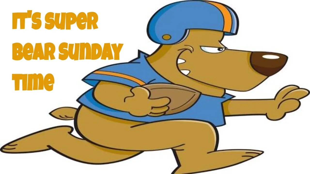 SUPER BEAR SUNDAY #superbowlsunday