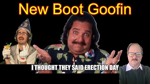 New Boot Goofin | Erection Day