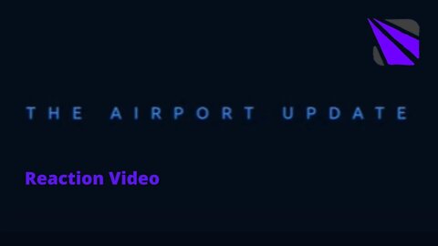 SCR AIRPORT UPDATE, Reaction Video