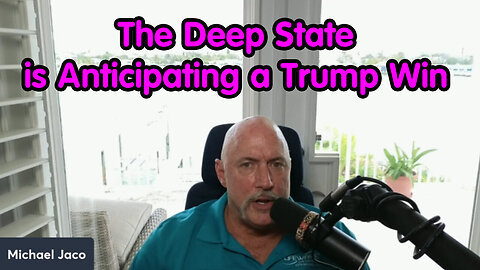 The Deep State Is Anticipating A Trump Win - Michael Jaco - June 18,2024.