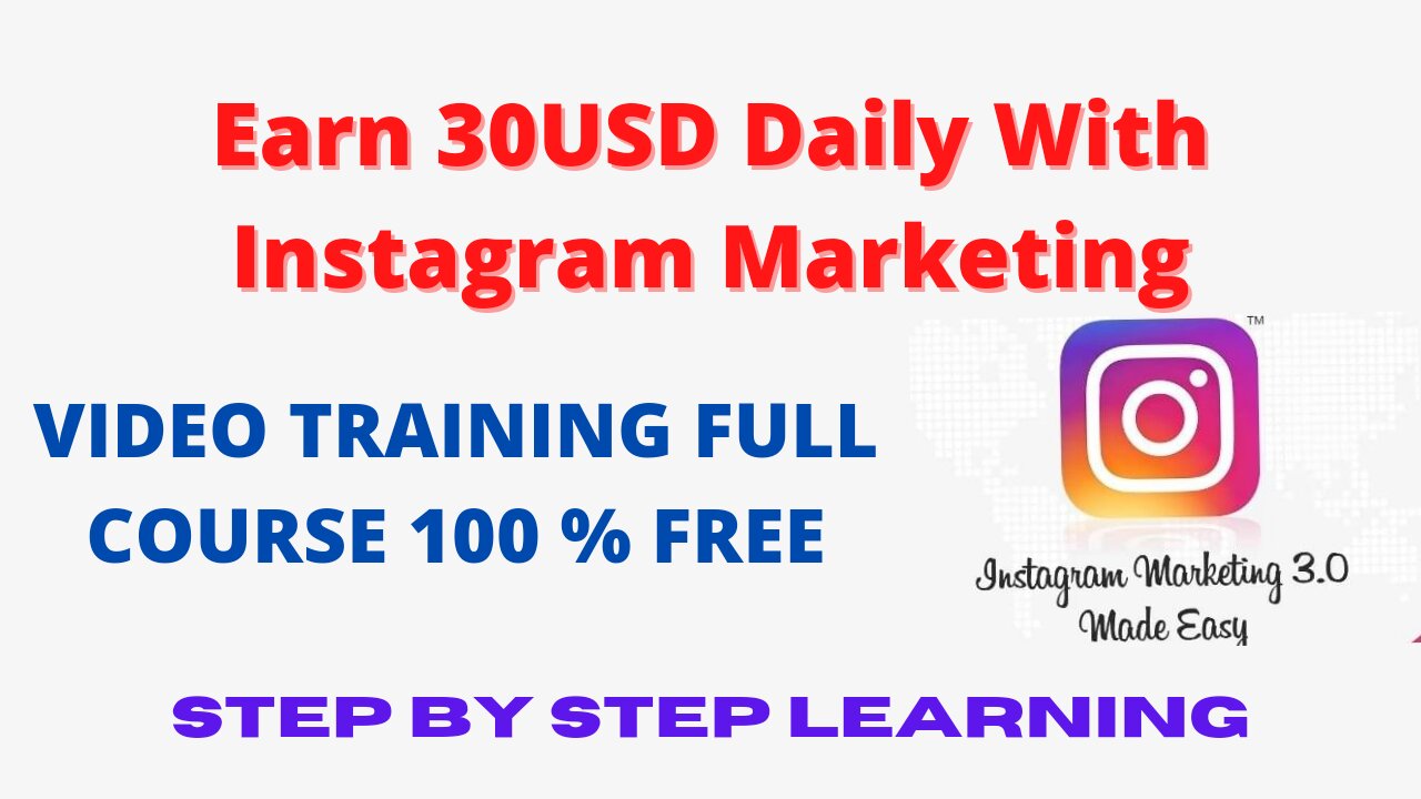 EARN 30 USD DAILY WITH INSTAGRAM MARKETING II FULL VIDEO COURSE 100% FREE II STEP BY STEP