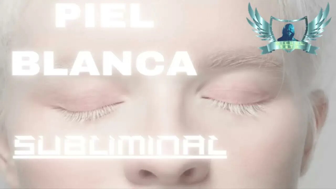 Piel Blanca - Audio Subliminal 2022.
