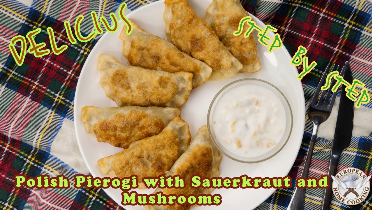 How to Make Polish Pierogi with Sauerkraut and Mushrooms