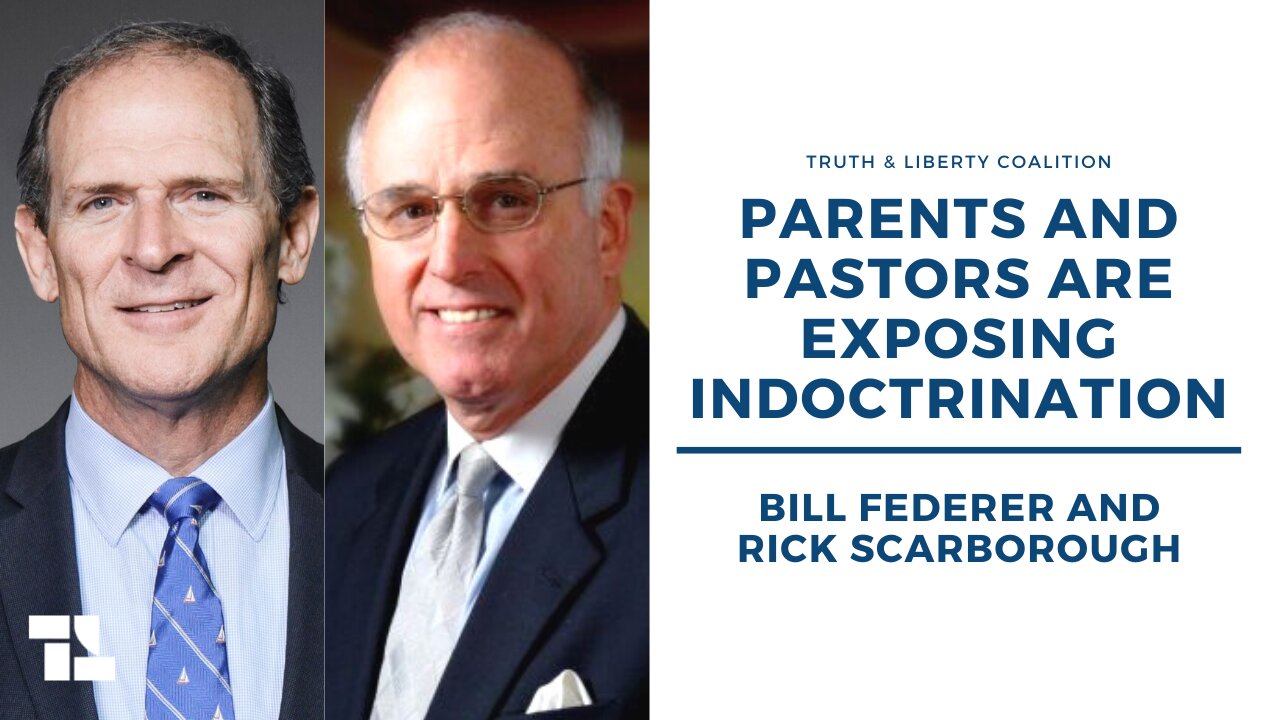 William J. "Bill" Federer and Rick Scarborough: Parents and Pastors Are Exposing Indoctrination