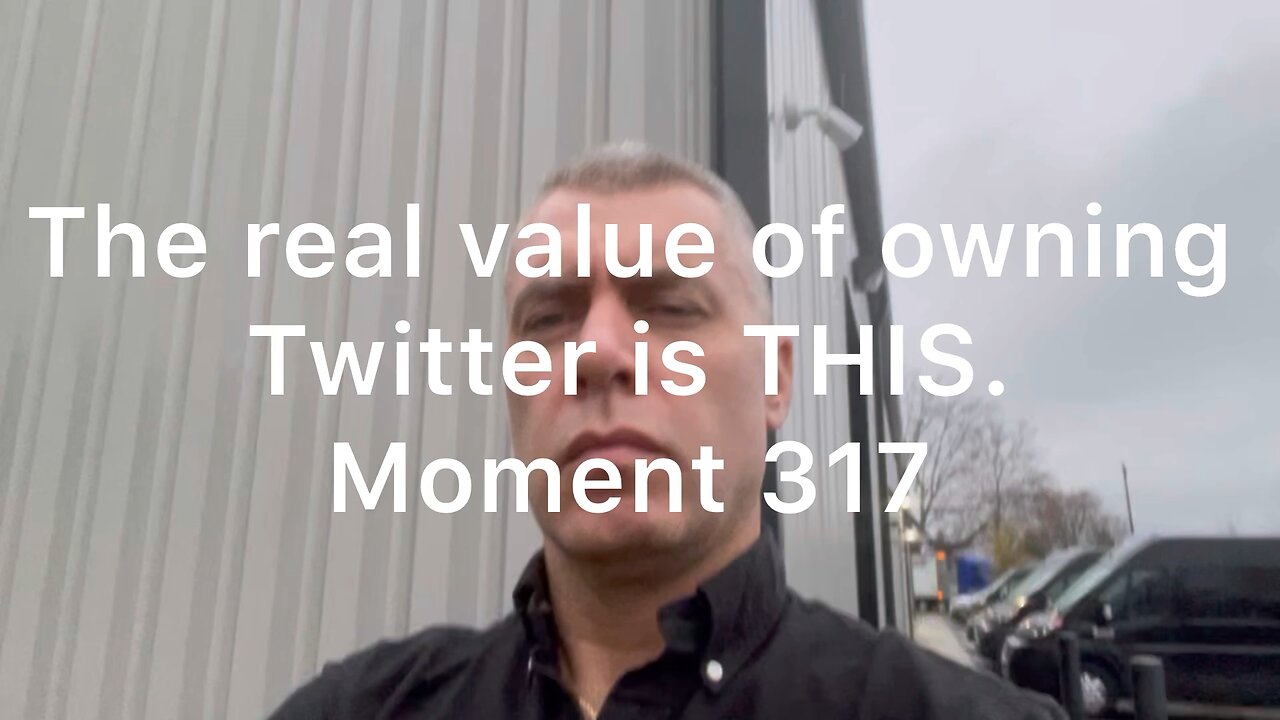 The real value of owning Twitter is THIS. Moment 317