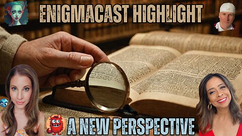 The Shift is Happening: A New Perspective on Ancient Texts | #EnigmaCast Highlights
