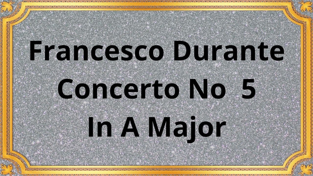 Francesco Durante Concerto №5 In A Major