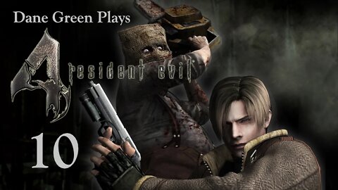 Dane Green Plays Resident Evil 4 Part 10