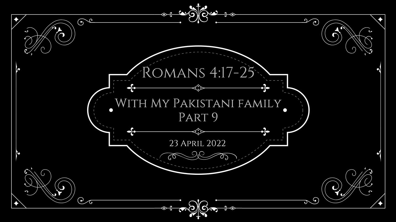 To the Saints in Pakistan. Part 9. Romans 4:17-25
