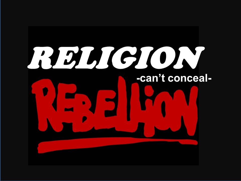 Religion -Can't Conceal- Rebellion