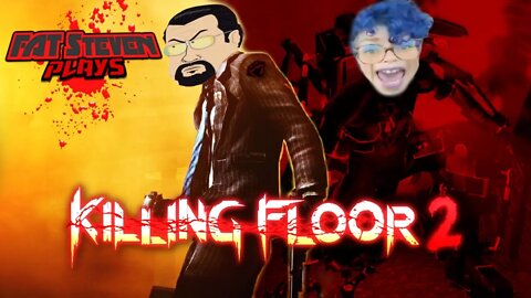 Fat Steven #KF2 Road to 1000 Subs!!!!