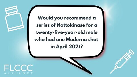 Would you recommend a series of Nattokinase for a twenty-five-year-old male who had one Moderna shot in April 2021?