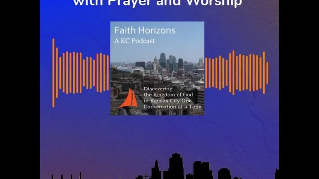 13 Paving the way in KC with prayer and worship!