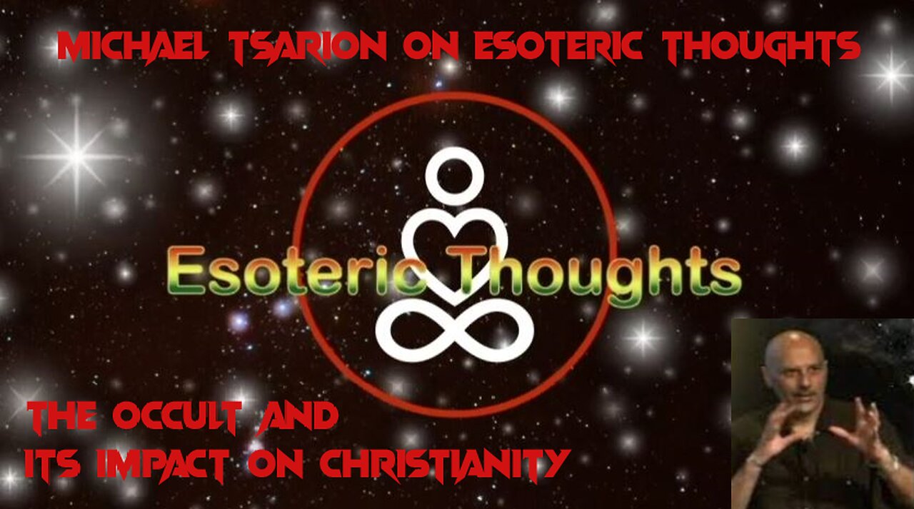 The Occult And Its Impact On Christianity - Michael Tsarion on Esoteric Thoughts