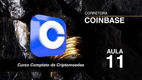Aula 11 - Coinbase - Áudio Book - Curso Completo Criptomoedas
