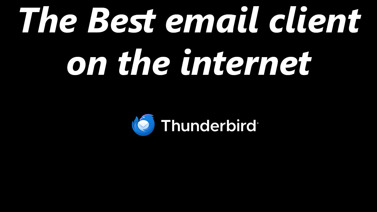 The Best email client on the internet?