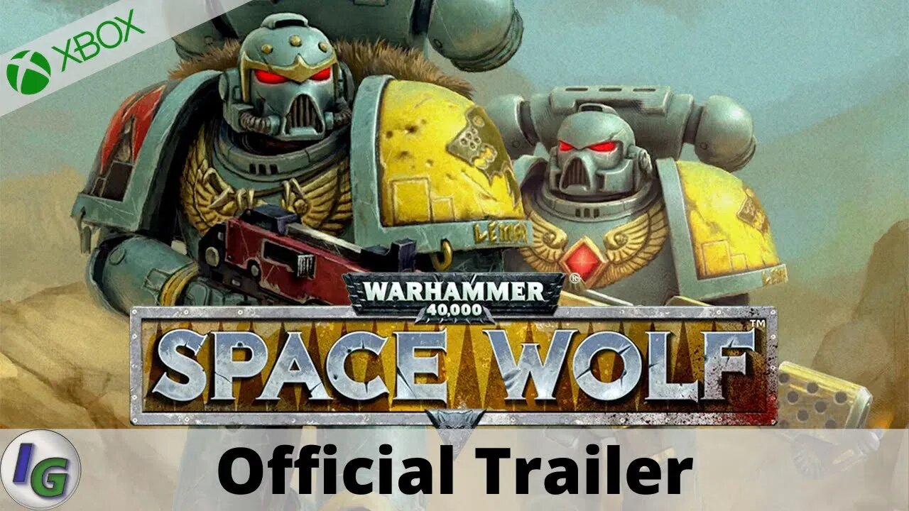 Warhammer 40,000: Space Wolf Official Trailer on Xbox