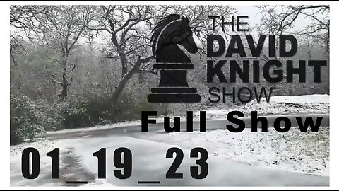 DAVID KNIGHT (Full Show) 01_19_23 Thursday