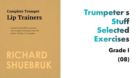 The Complete Shuebruk Lip Trainers for Trumpet, Selected Exercises - GRADE I (08)