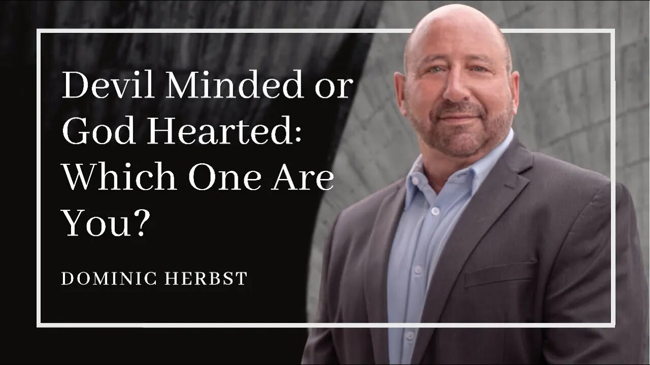 Devil Minded or God Hearted: Which One Are You?