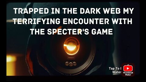 "Trapped in the Dark Web: My Terrifying Encounter with the Specter's Game" Creepypasta Scary Story 