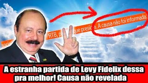A estranha partida de Levy Fidelix dessa pra melhor! Causa não revelada