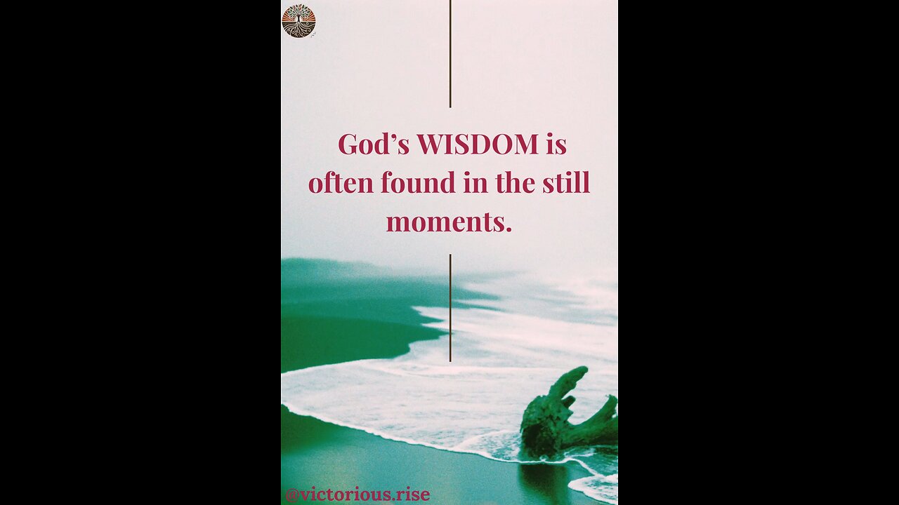 Finding God’s Wisdom in the Quiet Moments