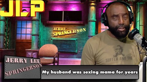 JERRY LEE SPRINGERSON | "My Husband Was Sexing My Mama for Years"