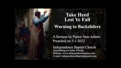 Take Heed -- Lest Ye Fall: Warning to Backsliders