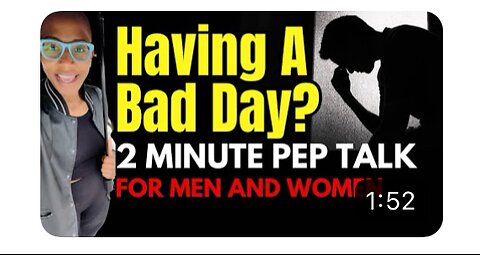 HAVING A BAD DAY? | 2 Minute Pep Talk