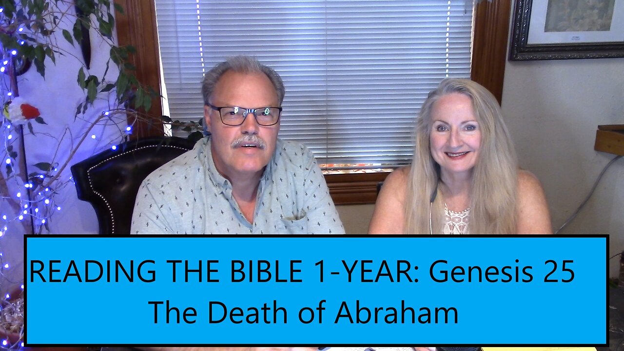 Reading the Bible in 1 Year - Genesis Chapter 25 - The Death of Abraham