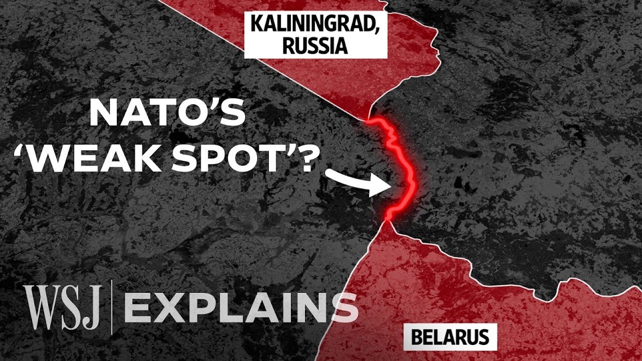 This 60-Mile Strip of Land Is NATO’s ‘Weak Spot’ Against Russia | WSJ