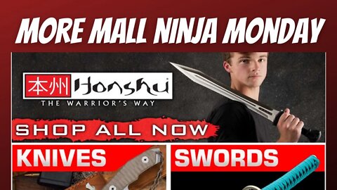 MORE MALL NINJA MONDAY
