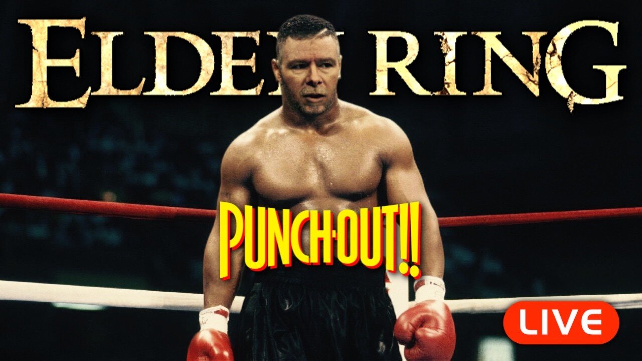🔴LIVE - MIKE TYSON vs EVERY SINGLE ELDEN RING BOSS - Part 2