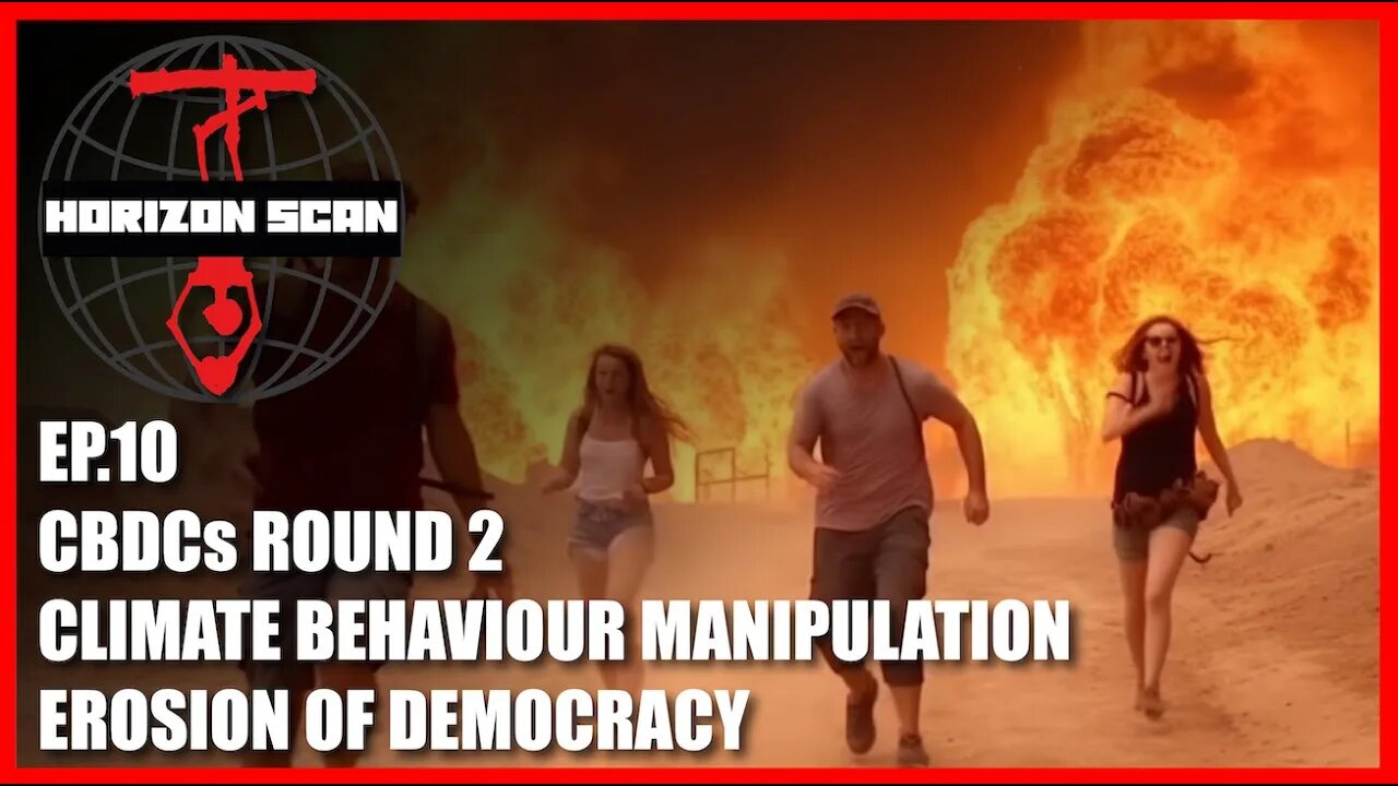 Horizon Scan Ep. 10 | CBDCs Round 2 | Climate Behaviour Manipulation | Erosion Of Democracy