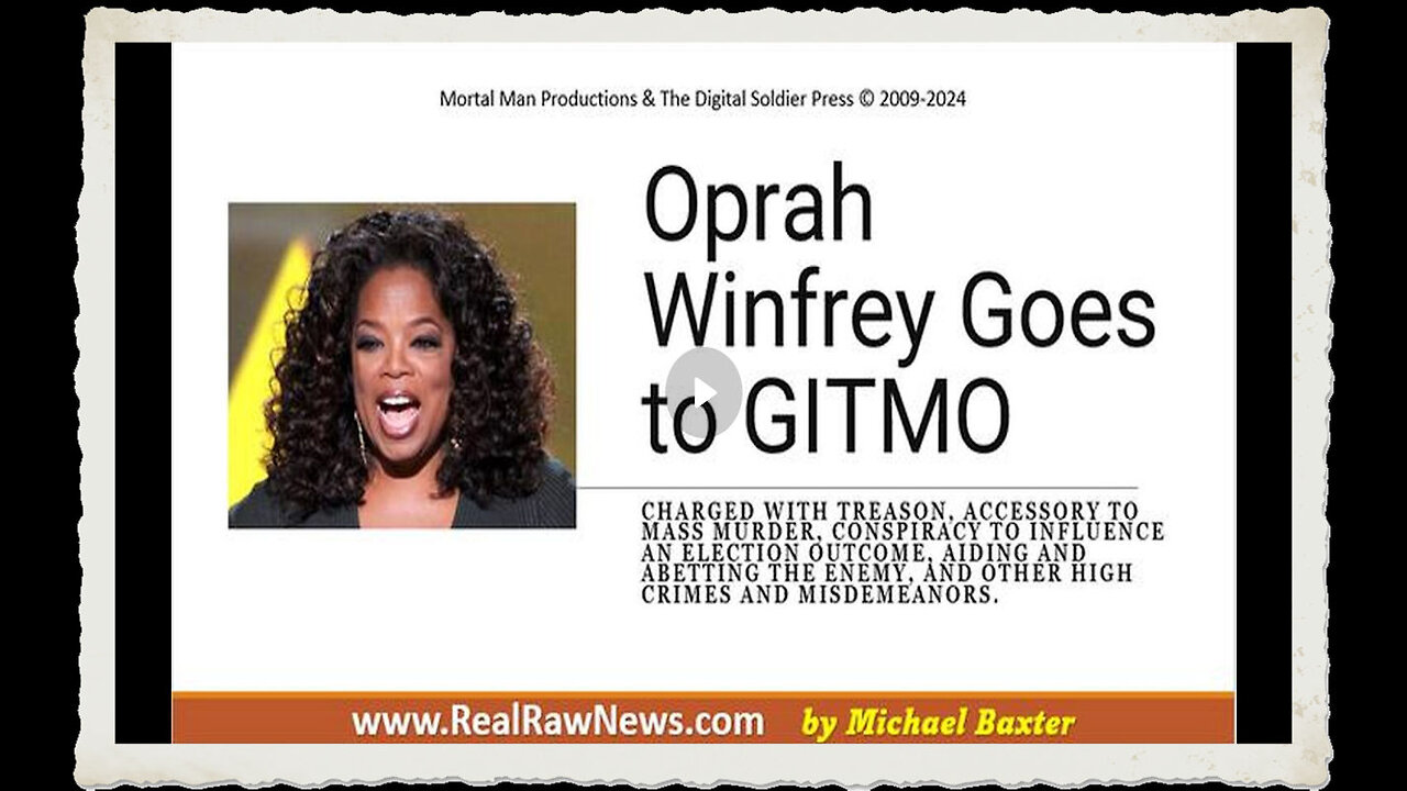 OPRAH WINFREY ARRESTED IN DECEMBER AND TAKEN TO GITMO