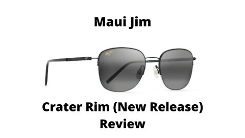 Maui Jim Crater Rim Sunglasses Review (Newest Release)