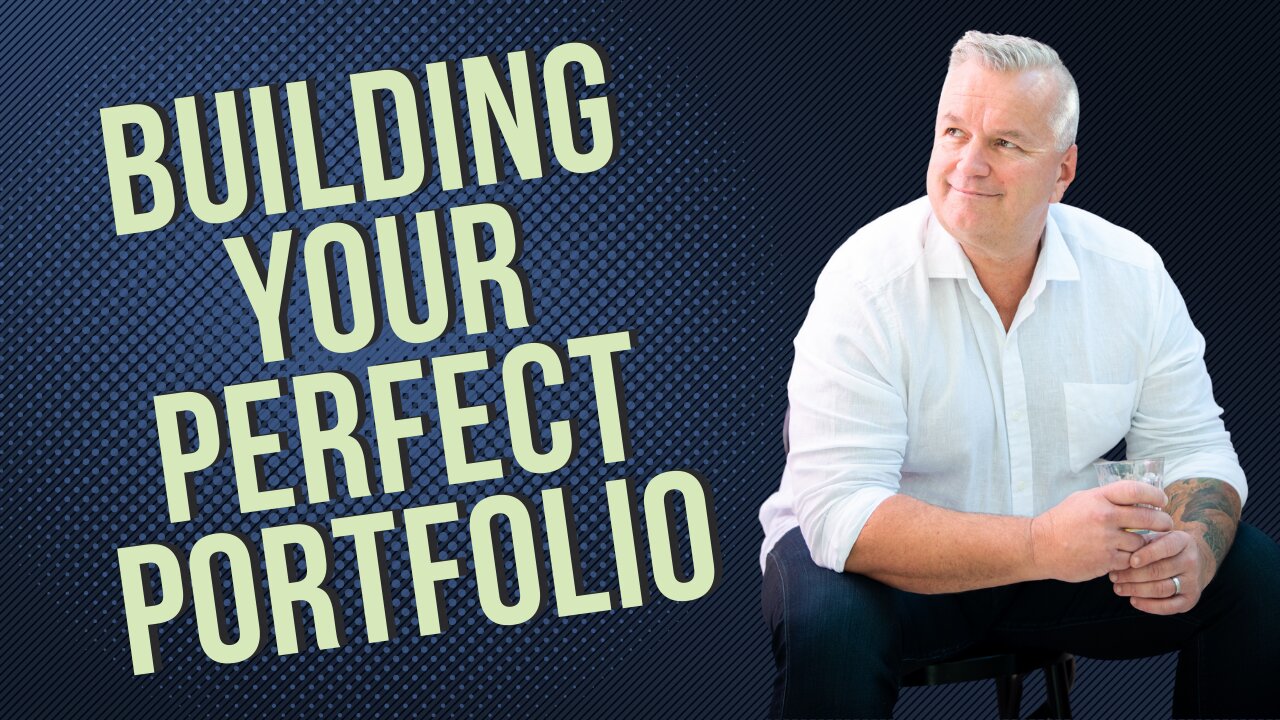 Building your perfect portfolio