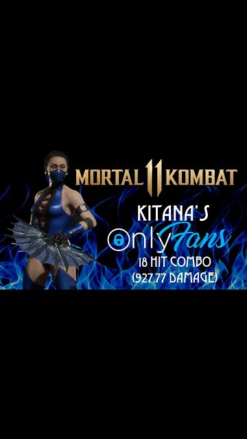MK11 #shorts - Kitana's ONLY FANS combo (18 hits, 927.77 damage)