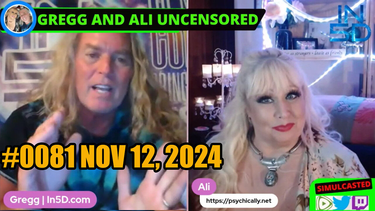 Nov 12, 2024 LIVE and UNCENSORED In5D #0081 PsychicAlly and Gregg