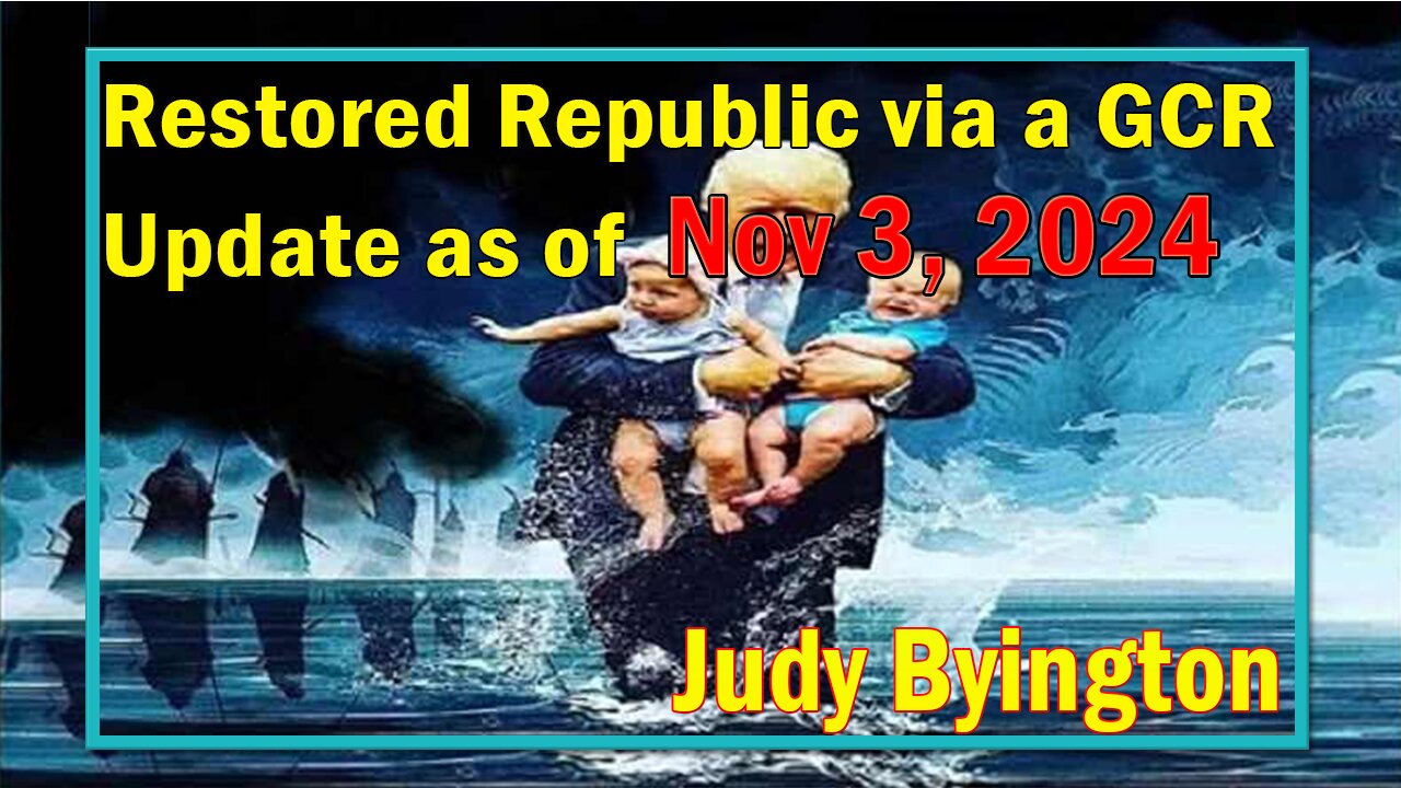 Restored Republic via a GCR Update Nov 3, 2024- Judy Byington. SGAnon. Juan O Savin.Benjamin Fulford