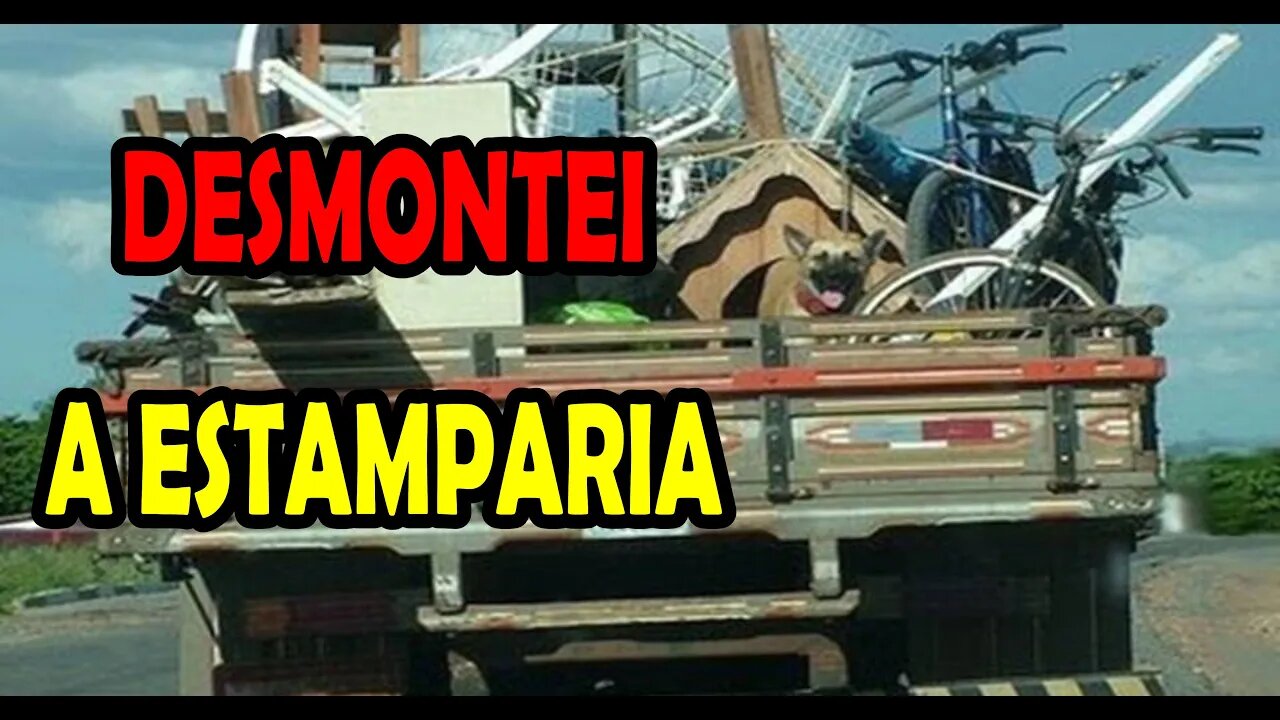 MONTANDO UMA ESTAMPARIA ( DESMONTEI A ESTAMPARIA )