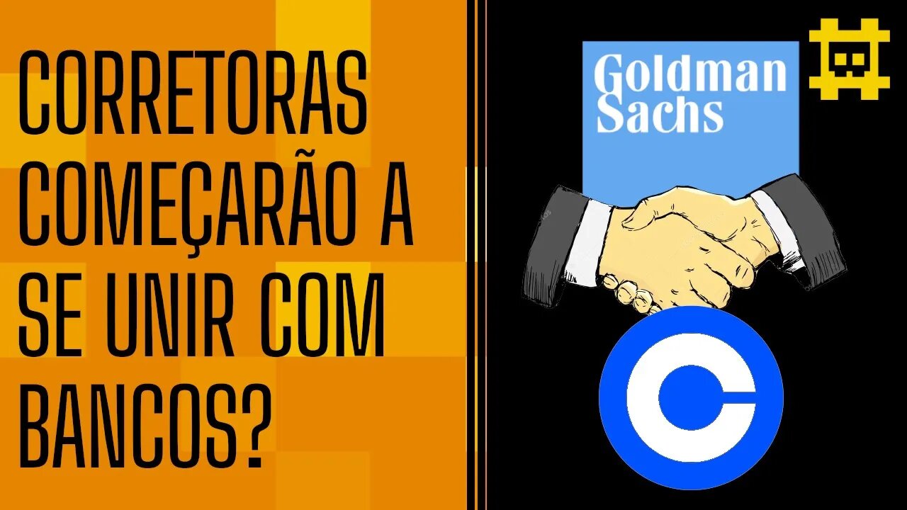 As corretoras irão se fundir com bancos? - [CORTE]